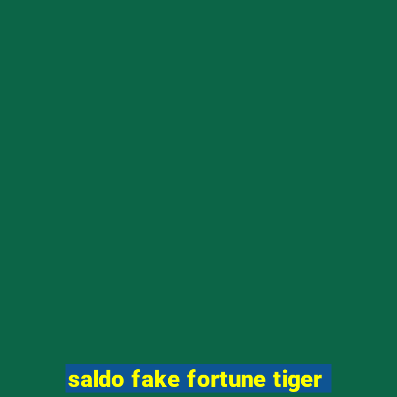 saldo fake fortune tiger